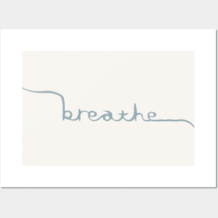 Breathe Posters and Art